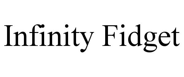Trademark Logo INFINITY FIDGET