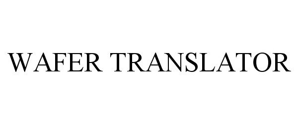  WAFER TRANSLATOR