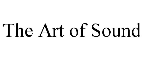 Trademark Logo THE ART OF SOUND