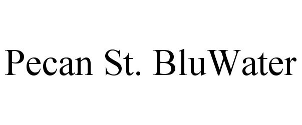 Trademark Logo PECAN ST. BLUWATER