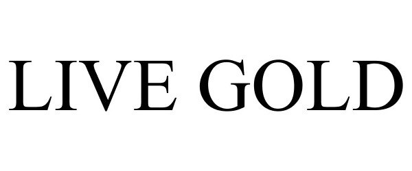 Trademark Logo LIVE GOLD
