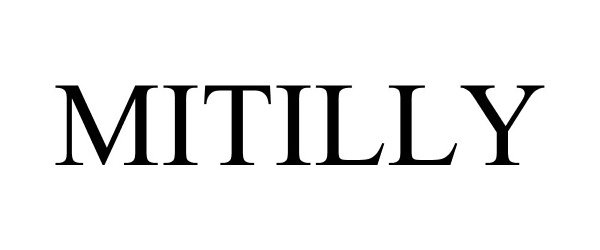 Trademark Logo MITILLY