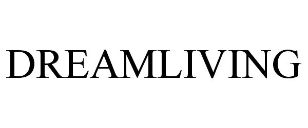 Trademark Logo DREAMLIVING