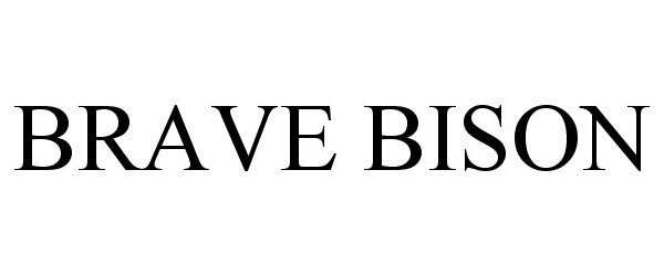 Trademark Logo BRAVE BISON