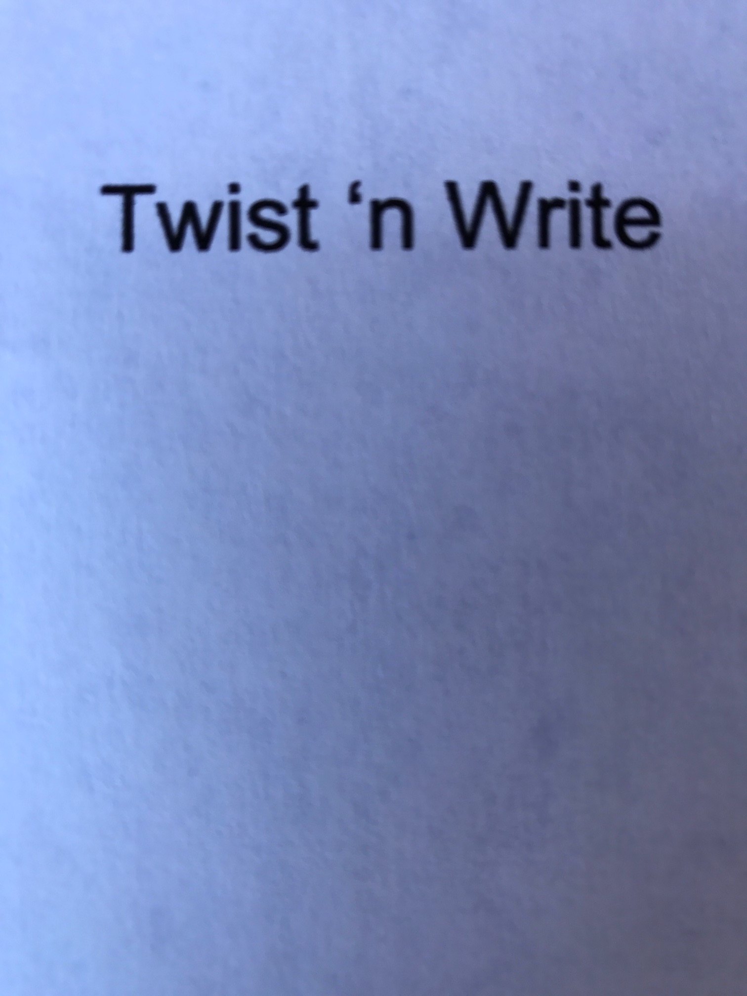  TWIST 'N WRITE