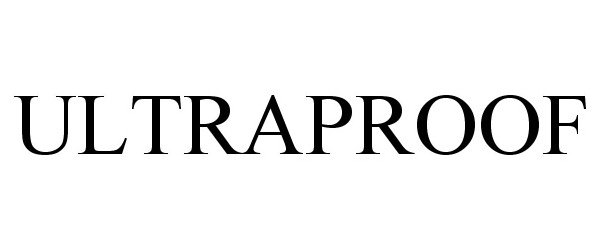 Trademark Logo ULTRAPROOF