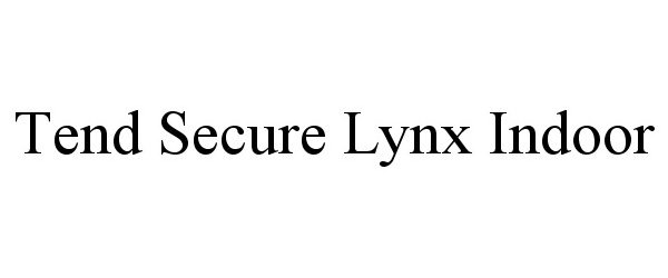Trademark Logo TEND SECURE LYNX INDOOR