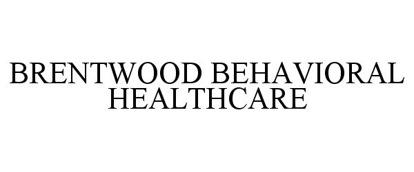 Trademark Logo BRENTWOOD BEHAVIORAL HEALTHCARE