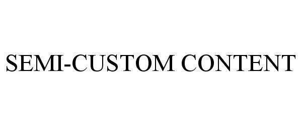 Trademark Logo SEMI-CUSTOM CONTENT