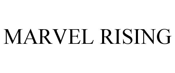 Trademark Logo MARVEL RISING