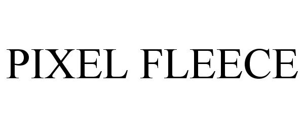 Trademark Logo PIXEL FLEECE