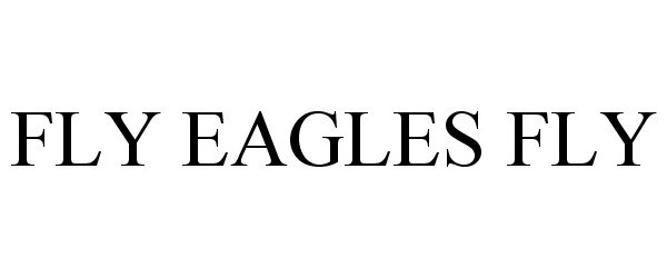  FLY EAGLES FLY