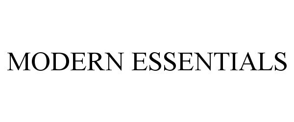 Trademark Logo MODERN ESSENTIALS