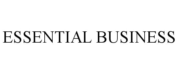  ESSENTIAL BUSINESS