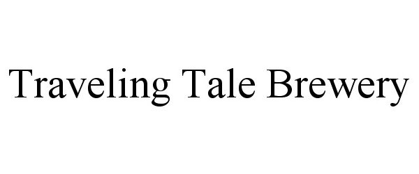 Trademark Logo TRAVELING TALE BREWERY