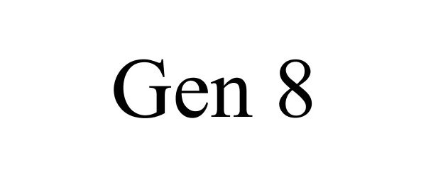 Trademark Logo GEN 8