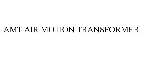  AMT AIR MOTION TRANSFORMER