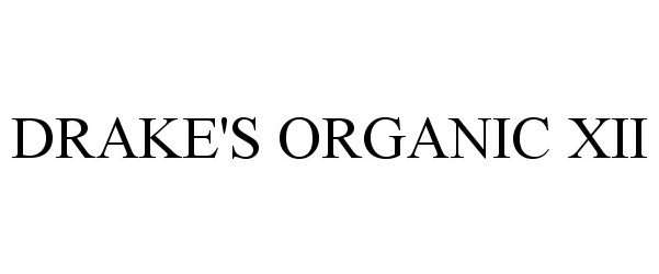 Trademark Logo DRAKE'S ORGANIC XII