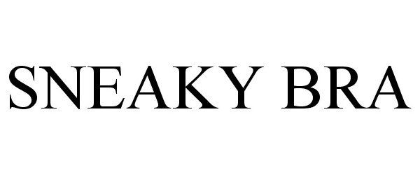 Trademark Logo SNEAKY BRA