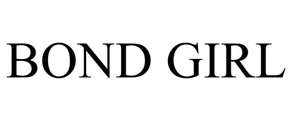 Trademark Logo BOND GIRL