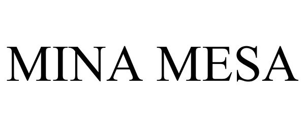 Trademark Logo MINA MESA
