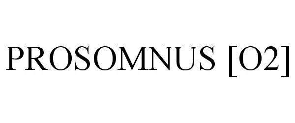 Trademark Logo PROSOMNUS [O2]