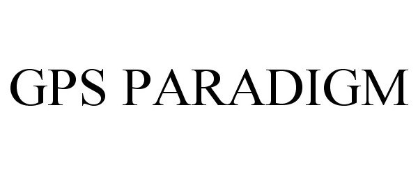 Trademark Logo GPS PARADIGM