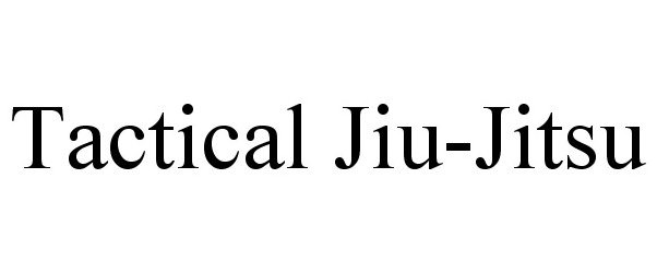  TACTICAL JIU-JITSU