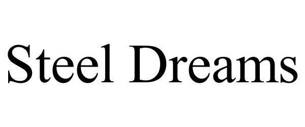 Trademark Logo STEEL DREAMS