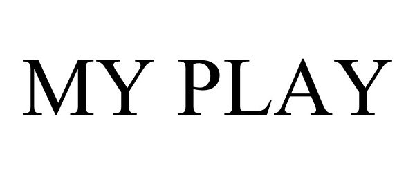 Trademark Logo MY PLAY