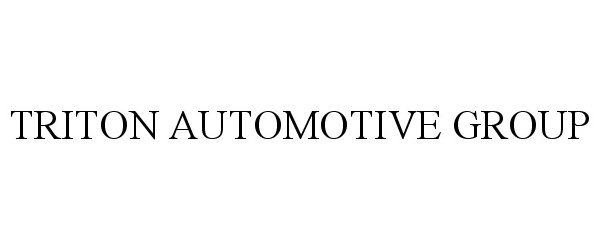 Trademark Logo TRITON AUTOMOTIVE GROUP