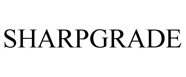 Trademark Logo SHARPGRADE