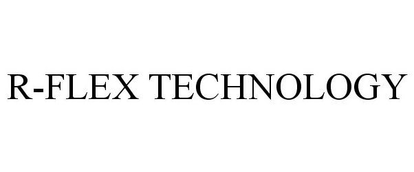 Trademark Logo R-FLEX TECHNOLOGY