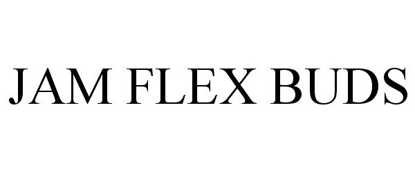 Trademark Logo JAM FLEX BUDS