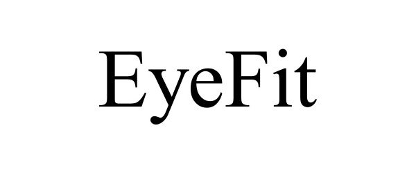 Trademark Logo EYEFIT