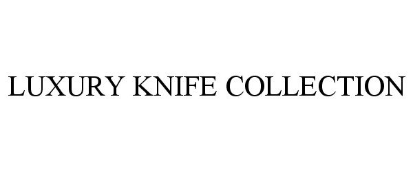  LUXURY KNIFE COLLECTION