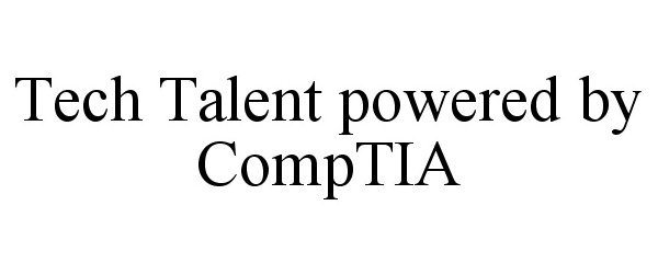  TECH TALENT POWERED BY COMPTIA
