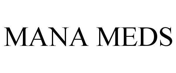 Trademark Logo MANA MEDS