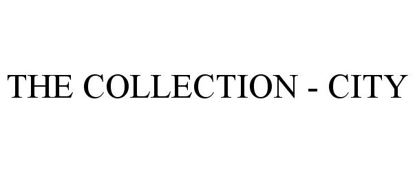  THE COLLECTION - CITY