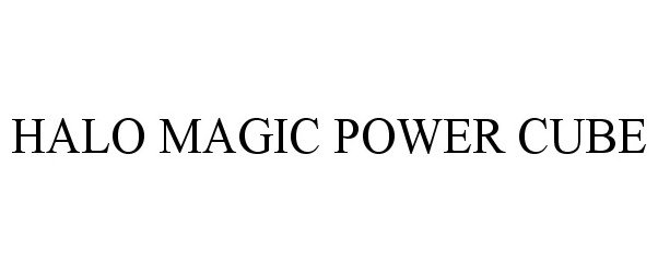 Trademark Logo HALO MAGIC POWER CUBE