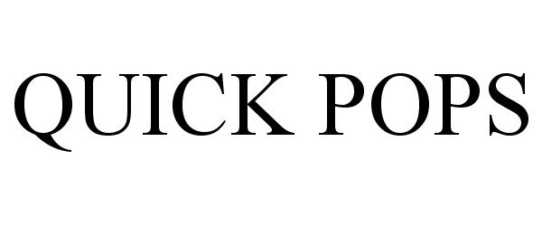 Trademark Logo QUICK POPS