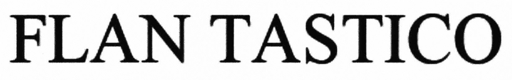 Trademark Logo FLAN TASTICO