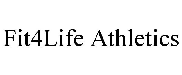 Trademark Logo FIT4LIFE ATHLETICS