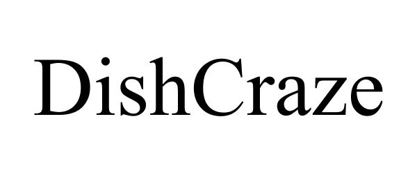 Trademark Logo DISHCRAZE