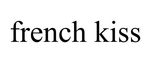 Trademark Logo FRENCH KISS