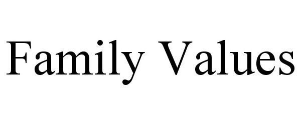  FAMILY VALUES