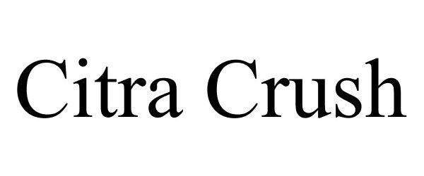 Trademark Logo CITRA CRUSH