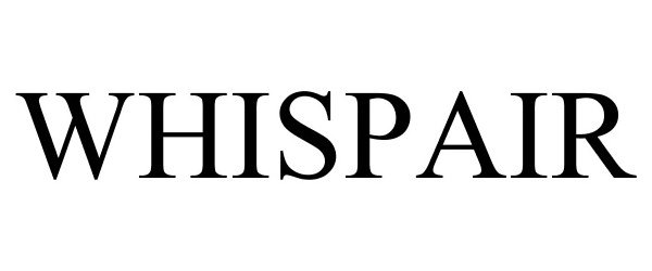 Trademark Logo WHISPAIR