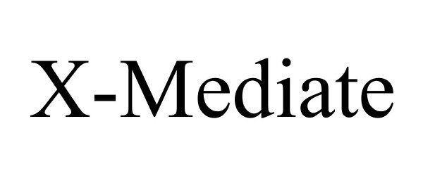 Trademark Logo X-MEDIATE