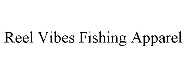  REEL VIBES FISHING APPAREL